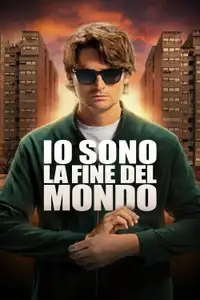 Io sono la fine del mondo (2025) - Film Streaming HD