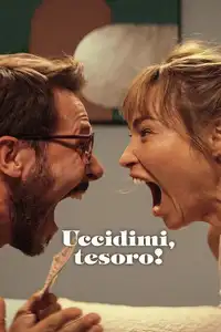 Uccidimi, tesoro! (2024) - Film Streaming HD