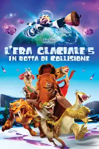 L'era glaciale - In rotta di collisione (2016) - Film Streaming HD