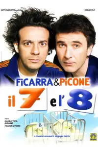 Il 7 e l'8 (2007) - Film Streaming HD