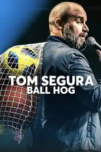 Tom Segura: Ball Hog (2020) - Film Streaming HD