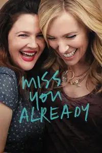 Miss You Already (2015) - Film Streaming HD
