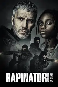 Rapinatori: La serie (2021) - Serie TV Streaming HD