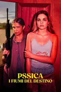 Pssica - I fiumi del destino (2025) - Serie TV Streaming HD
