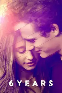 6 Years (2015) - Film Streaming HD