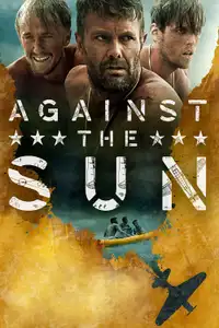 Against the Sun (2014) - Film Streaming HD