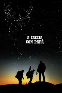 A Caccia con papà (2018) - Film Streaming HD
