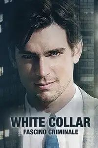White Collar - Fascino criminale (2009) - Serie TV Streaming HD
