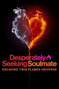 Desperately Seeking Soulmate: Escaping Twin Flames Universe (2023) - Serie TV Streaming HD