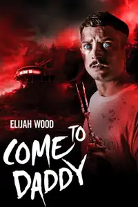 Come to Daddy (2019) - Film Streaming HD