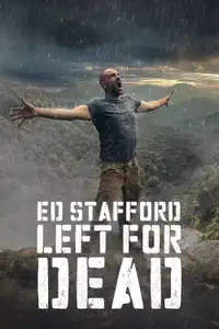 Ed Stafford: Left For Dead (2017) - Serie TV Streaming HD
