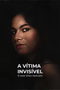 La vittima invisibile: il caso Eliza Samudio (2024) - Film Streaming HD