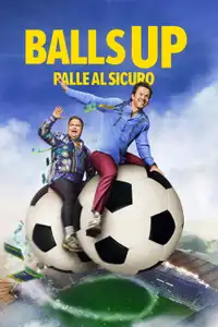 Balls Up - Palle Al Sicuro (2026) - Film Streaming HD