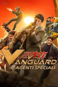 Vanguard - Agenti speciali (2020) - Film Streaming HD