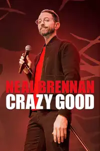 Neal Brennan: Crazy Good (2024) - Film Streaming HD