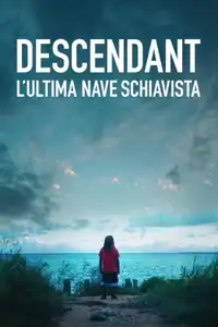 Descendant: l'ultima nave schiavista (2022) - Film Streaming HD