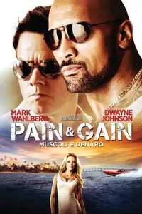 Pain & Gain - Muscoli e denaro (2013) - Film Streaming HD