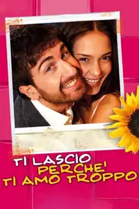 Ti lascio perché ti amo troppo (2006) - Film Streaming HD