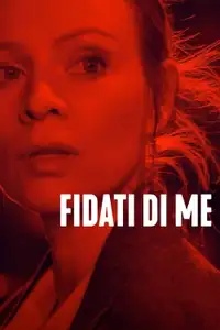 Fidati di me (2022) - Serie TV Streaming HD