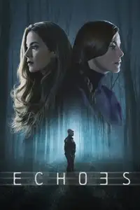 Echoes (2022) - Serie TV Streaming HD