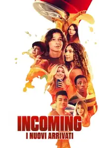 Incoming - I nuovi arrivati (2024) - Film Streaming HD