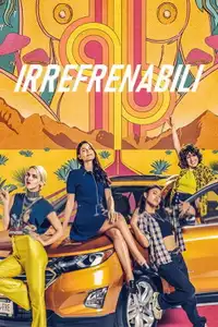 Irrefrenabili (2020) - Serie TV Streaming HD