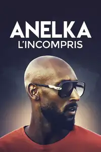 Anelka: genio e sregolatezza (2020) - Film Streaming HD
