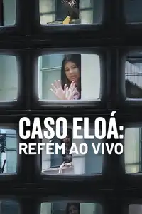 Caso Eloá: Refém Ao Vivo (2025) - Film Streaming HD