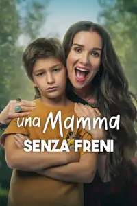 Una mamma senza freni (2024) - Film Streaming HD