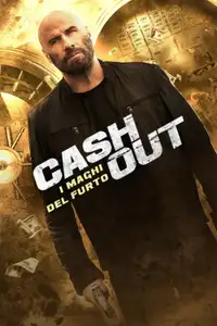 Cash Out - I maghi del furto (2024) - Film Streaming HD
