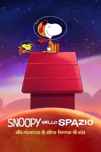 Snoopy nello spazio: Alla ricerca di altre forme di vita (2019) - Serie TV Streaming HD