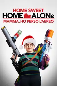 Home Sweet Home Alone - Mamma, ho perso l'aereo (2021) - Film Streaming HD