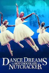Dance Dreams: Hot Chocolate Nutcracker (2020) - Film Streaming HD