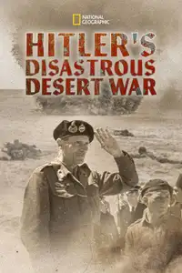 Hitler's Disastrous Desert War (2021) - Film Streaming HD