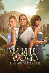 Imperfect Women - Le mie amiche del cuore (2026) - Serie TV Streaming HD