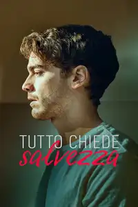 Tutto chiede salvezza (2022) - Serie TV Streaming HD