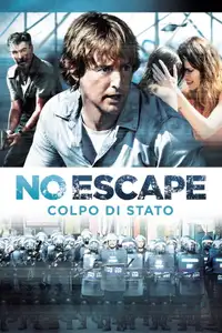 No Escape - Colpo di stato (2015) - Film Streaming HD