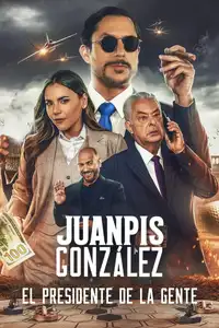 Juanpis González: El presidente de la gente (2024) - Film Streaming HD
