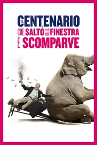 Il centenario che saltò dalla finestra e scomparve (2013) - Film Streaming HD