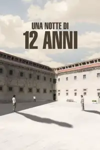 Una notte di 12 anni (2018) - Film Streaming HD