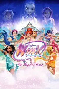 Winx Club: The Magic Is Back (2025) - Serie TV Streaming HD