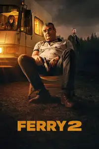 Ferry 2 (2024) - Film Streaming HD