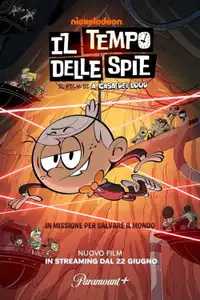 Il tempo delle spie: Il film di A casa dei Loud (2024) - Film Streaming HD