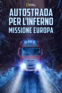 Autostrada per l'inferno: Missione Europa (2015) - Serie TV Streaming HD