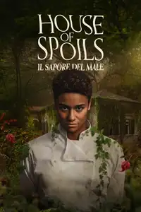 House of Spoils - Il sapore del male (2024) - Film Streaming HD