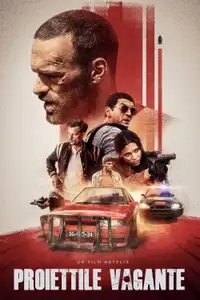 Proiettile vagante (2020) - Film Streaming HD