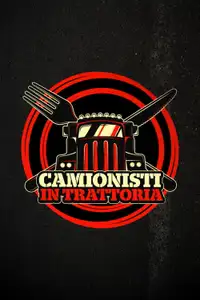 Camionisti in trattoria (2018) - Serie TV Streaming HD
