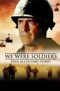 We Were Soldiers - Fino all'ultimo uomo (2002) - Film Streaming HD