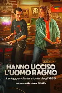 Hanno ucciso l'Uomo Ragno - La leggendaria storia degli 883 (2024) - Serie TV Streaming HD