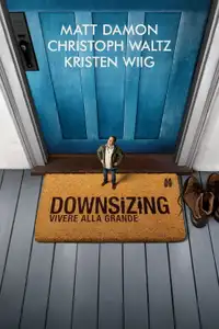 Downsizing - Vivere alla grande (2017) - Film Streaming HD